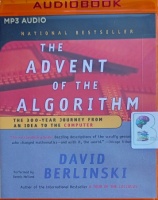 The Advent of the Algorithm written by David Berlinski performed by Dennis Holland on MP3 CD (Unabridged)